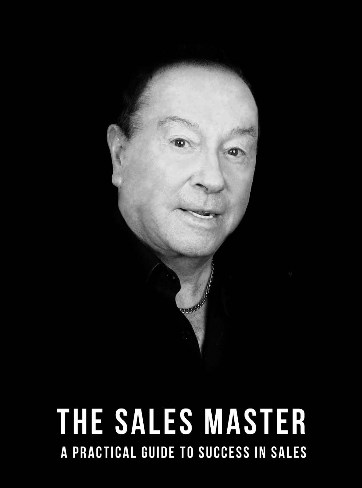 The Sales Master - A Practical Guide to Sucess in Sales, Frank Woodward with commentary by Lee Woodward